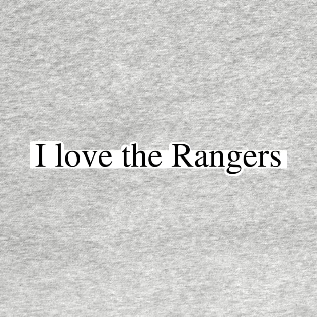 I love the Rangers by delborg